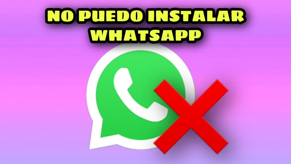 No Puedo Instalar Whatsapp En Mi Telefono Android 9325