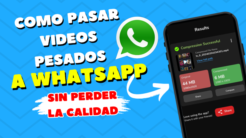 como enviar videos pesados a whatsapp